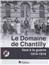 Le Domaine De Chantilly Face A La Guerre : 1914-1919