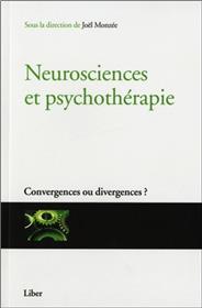 Neurosciences et psychothérapie - Convergences ou divergences ?
