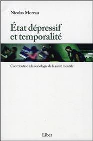 Etat dépressif et temporalité - Contribution à la sociologie de la santé mentale