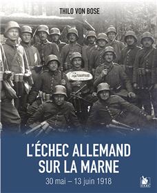 L´Échec Allemand Sur La Marne 30 Mai  - 13 Juin 1918