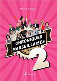 Chroniques Marseillaises, 2