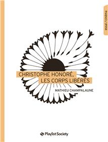 Christophe Honoré, les corps libérés
