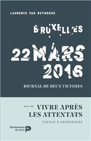 Bruxelles, 22 Mars 2016 Suivi De Vivre Apres Les Attentats