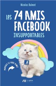 Les 73 Amis Facebook Insupportables