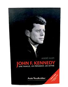 John F Kennedy Une Famille Un President Un Mythe