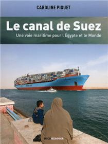 Le canal de Suez - Une voie maritime pour l´Egypte et le Monde