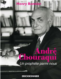 André Chouraqui - Un prophète parmi nous