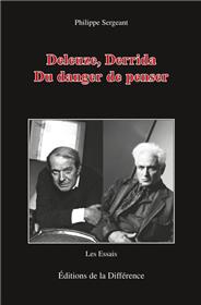 Deleuze, Derrida. Du danger de penser