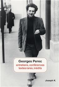 Georges Perec  Entretiens, conférences, textes rares, inédits