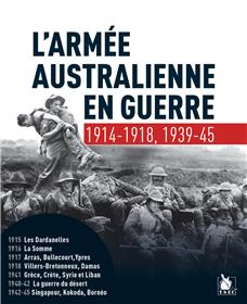 L´armée australienne en guerre 1914-1918, 1939-1945