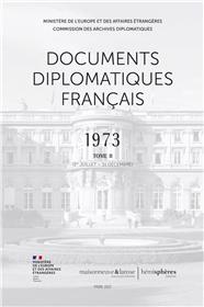 Documents diplomatiques français / 1er juillet- 31 décembre 1973