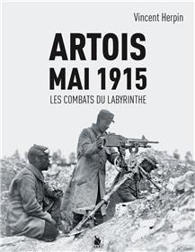 Artois, mai 1915 : les combats du Labyrinthe