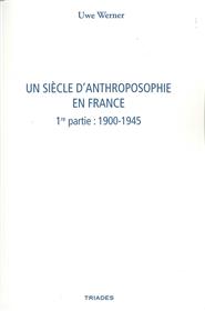 Un siècle d'anthroposophie en France