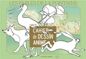 Cahier de Dessin Animé - Fables de La Fontaine & Gustave Doré