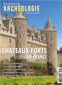Dossiers d’archéologie N° 404 - Les châteaux forts - mars/avril 2021