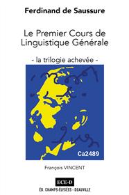 Ferdinand de Saussure : le premier cours de linguistique générale