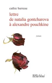Lettre de Natalia Gontcharova à Alexandre Pouchkine