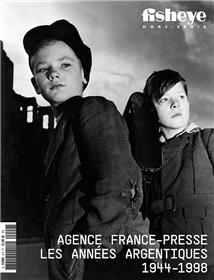 Fisheye HS N° 9   Agence France Presse, les années argentiques