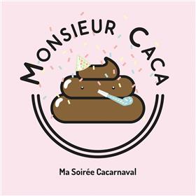 Monsieur Caca - Ma Soirée Cacarnaval