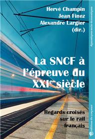 La SNCF à l’épreuve du XXIe siècle