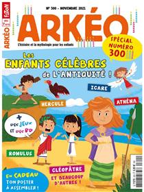 Arkeo Junior n°300 : Les enfants célèbres de l'antiquité - novembre 2021