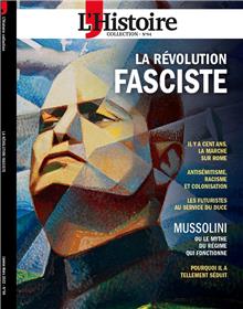 Les Collections de l´Histoire n°94 : 1922, la Révolution fasciste - Janvier 2022