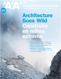 L´Architecture d´aujourd´hui AA n°446 : Architecture goes wild - Décembre 2021