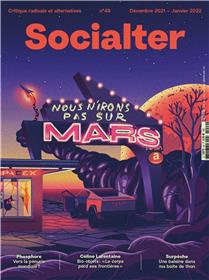 Socialter n°49 : Nous n´irons pas sur Mars - Décembre 2021