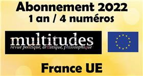 Multitudes  Abonnements France/Europe VOL/2022 (4 NUMEROS/1 an)