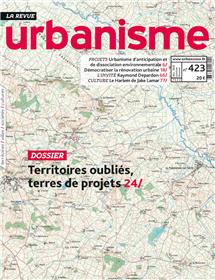 Urbanisme n°423 - Territoires oubliés, terres de projets - Janvier 2022