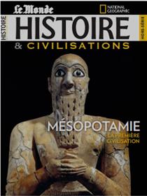 Histoire & Civilisation HS n°17 - La Mésopotamie : février 2022
