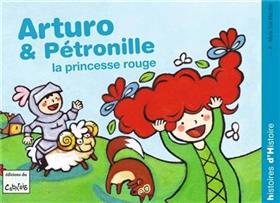 Arturo et Pétronille, la princesse rouge.