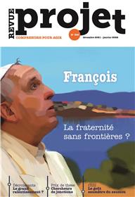 Revue Projet N°385 : François, la fraternité sans frontières ? - Decembre 2021 / Janvier 2022