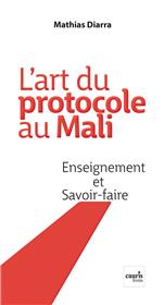 L´art du protocole au Mali, Enseignement et Savoir-faire