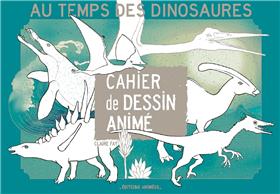 Cahier de dessin animé - Au temps des dinosaures