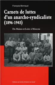 Carnets de luttes d´un anarcho syndicaliste (1896-1945)