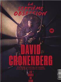 La Septième Obsession n°40 : Spécial cannes - David Cronenberg - Mai/Juin 2022