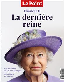 Le Point HS N°6 : Elizabeth II - La dernière Reine - mai/juin 2022