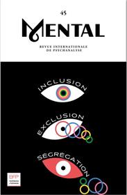 Mental n°45 : Inclusion, Exclusion, Ségrégation - Juin 2022