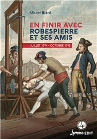 En Finir Avec Robespierre Et Ses Amis