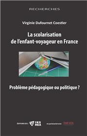La scolarisation de l´enfant-voyageur en France. Problème pédagogique ou politique ?