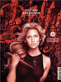 La Septième Obsession HS n°10 : Buffy contre les vampires - Juin 2022