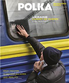 Polka n°57 : Ukraine, carnet de guerre avec Eric Bouvet - Juin 2022