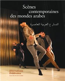Alternatives Théâtrales n°147 : Scènes contemporaines des mondes arabes - Juillet 2022