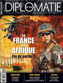 Diplomatie n°116 : La France en Afrique : fin de partie ? Ete 2022