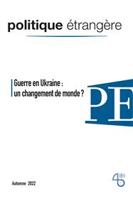 Politique étrangère n° 3/2022 : Guerre en Ukraine -  Septembre 2022