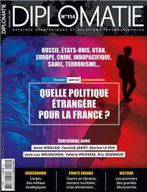 Diplomatie n°114 : Quelle politique étrangère pour la France ? - Avril/Mai 2022