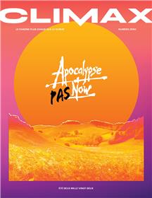 Climax : Apocalypse Pas Now - été 2022