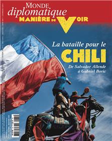 Manière de Voir n°185 : La bataille pour le Chili, de Salvador Allende à Gabriel Boric - oct - nov 2022