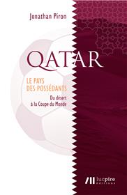 Qatar, le pays des possédants